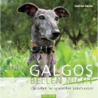 预订不退不换德语 Galgos bellen nicht:Das Leben mit den spanischen Windhunden