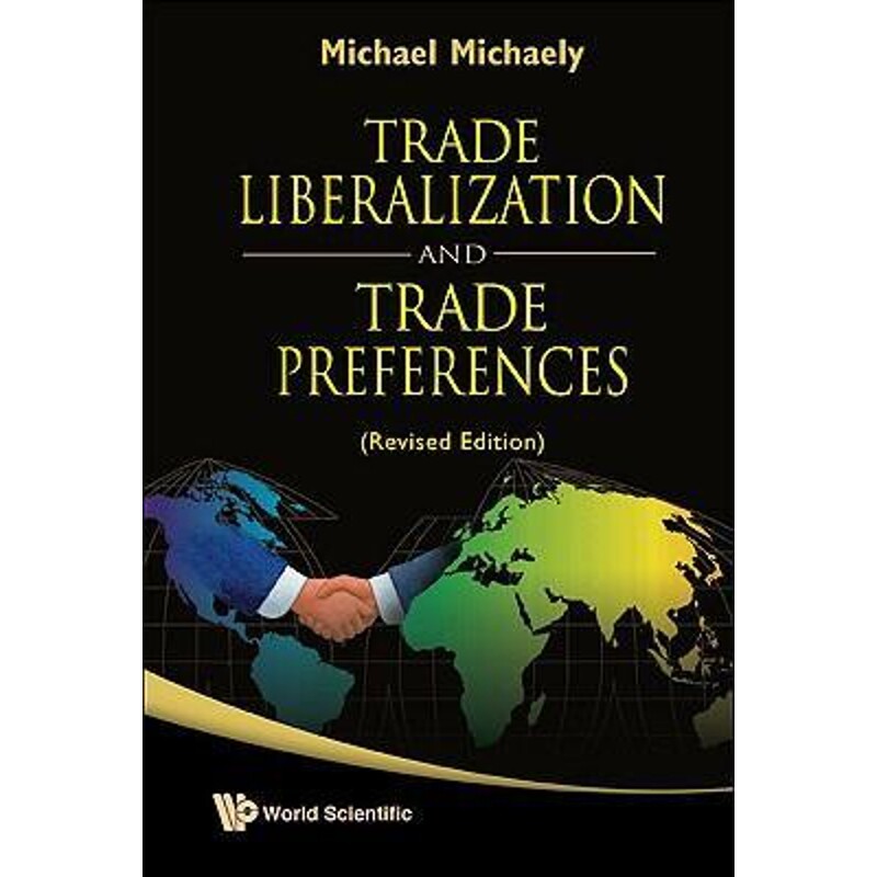 按需印刷不退不换Trade Liberalization and Trade Preferences (Revised Edition)[9789812832290]