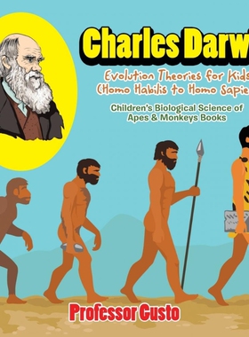 预订不退不换Charles Darwin - Evolution Theories for Kids (Homo Habilis to Homo Sapien) - Children's Biological S