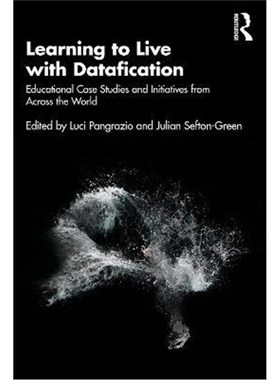 按需印刷Learning to Live with Datafication:Educational Case Studies and Initiatives from Across the World[9780367683078]