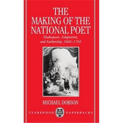 按需印刷The Making of the National Poet:Shakespeare, Adaptation and Authorship, 1660-1769[9780198183235]