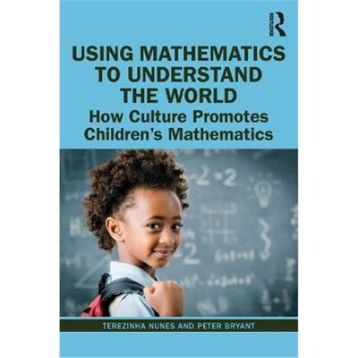 按需印刷不退不换Using Mathematics to Understand the World:How Culture Promotes Children's Mathematics[9780367211707]