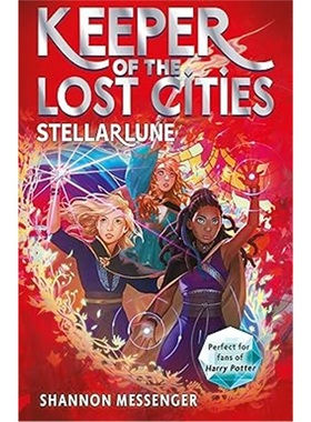 现货Keeper of the Lost Cities :Stellarlune : Volume 9[9781471189531]