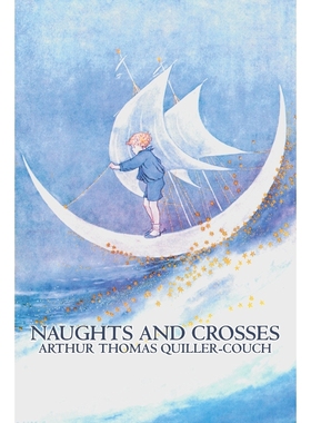 预订Naughts and Crosses by Arthur Thomas Quiller-Couch, Fiction, Action & Adventure