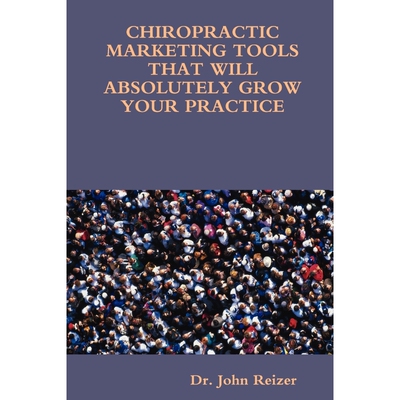 按需印刷不退不换Chiropractic Marketing Tools That Will Absolutely Grow Your Practice[9781435743199]