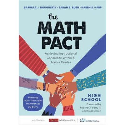 按需印刷不退不换The Math Pact, High School:Achieving Instructional Coherence Within and Across Grades[9781544399607]
