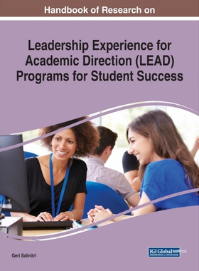 预订不退不换Handbook of Research on Leadership Experience for Academic Direction (LEAD) Programs for Student Suc