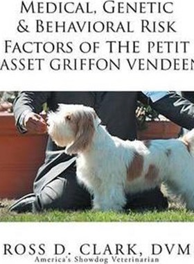 预订Medical, Genetic & Behavioral Risk Factors of the Petit Basset Griffon Vendeen