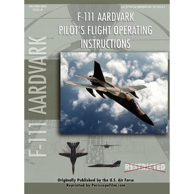 按需印刷F-111 Aardvark Pilot's Flight Operating Manual[9781430312123]