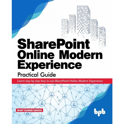 按需印刷SharePoint Online Modern Experience Practical Guide[9789388511575]