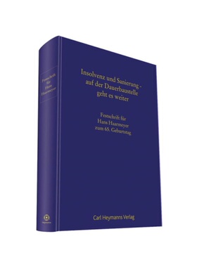 预订【德语】Insolvenz und Sanierung - auf der Dauerbaustelle geht es weiter:Festschrift für Hans Haarmeyer zum 65. Gebu