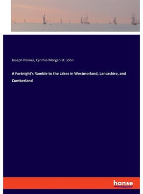 按需印刷A Fortnight's Ramble to the Lakes in Westmorland, Lancashire, and Cumberland[9783337780760]