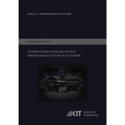 预订【德语】 Aufmerksamkeitslenkung mithilfe Innenraumbeleuchtung im Automobil: