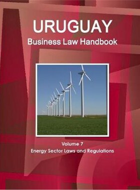 按需印刷Uruguay Business Law Handbook Volume 7 Energy Sector Laws and Regulations[9781438751252]