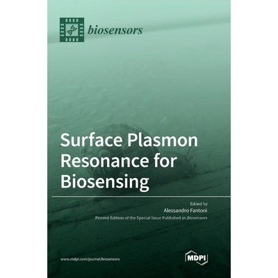 按需印刷Surface Plasmon Resonance for Biosensing[9783036546575]