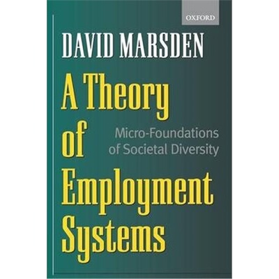 按需印刷A Theory of Employment Systems:Micro-Foundations of Societal Diversity[9780198294221]