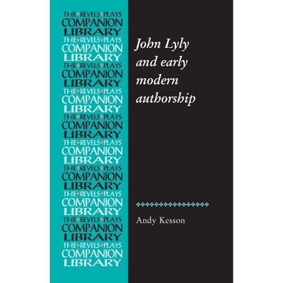 按需印刷John Lyly and early modern authorship[9781784993696]
