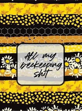 按需印刷All My Beekeeping Shit:A Beekeeping Log Book[9781953332097]
