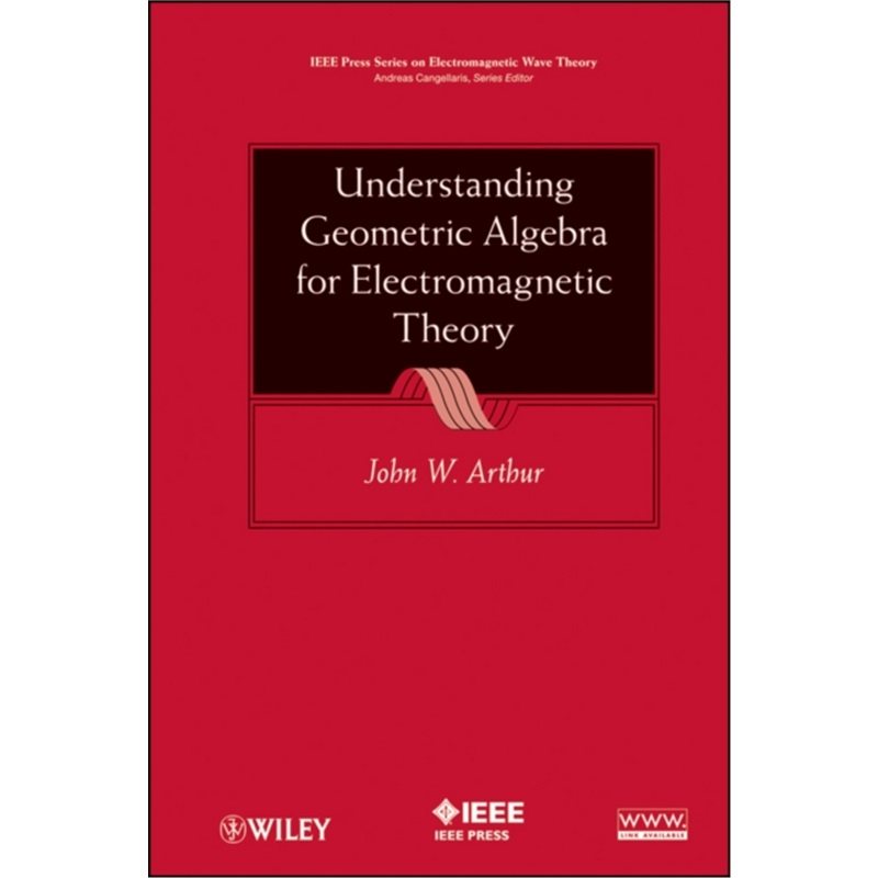 预订Understanding Geometric Algebra for Electromagnetic Theory[9780470941638]