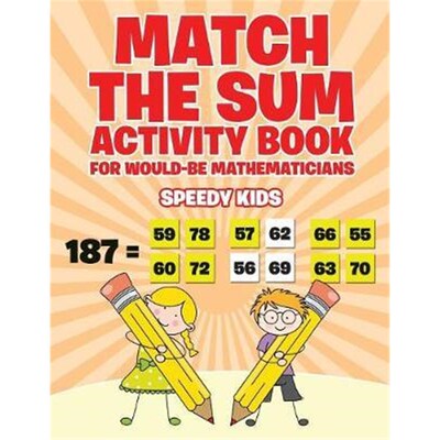 按需印刷不退不换Match the Sum Activity Book for Would-Be Mathematicians[9781541933484]