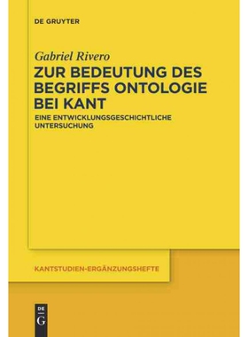 按需印刷不退不换DEG Zur Bedeutung des Begriffs Ontologie bei Kant[9783110341805]