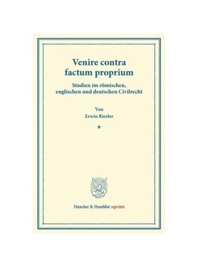 预订【德语】Venire contra factum proprium.:Studien im r?mischen, englischen und deutschen Civilrecht.