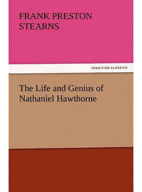按需印刷不退不换The Life and Genius of Nathaniel Hawthorne[9783842429390]
