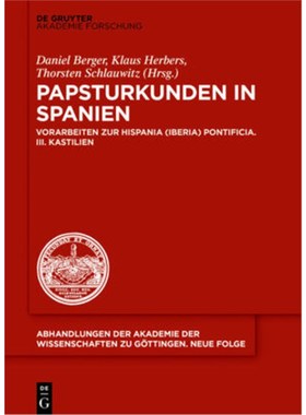预订【德语】Papsturkunden in Spanien:Vorarbeiten zur Hispania (Iberia) Pontificia. III. Kas