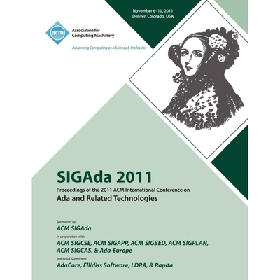按需印刷SIGAda 2011 Proceedings of the 2011 ACM Conference on Ada and Related Technologies[9781450314008]