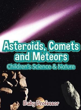 预订Asteroids, Comets and Meteors Children's Science & Nature