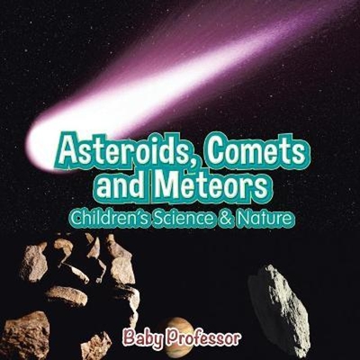 预订不退不换Asteroids, Comets and Meteors Children's Science & Nature