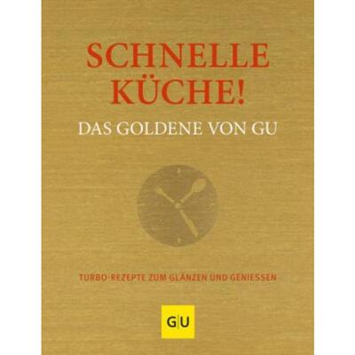 预订不退不换德语 Schnelle Küche! Das Goldene von GU:Turborezepte zum Glänzen und Genießen