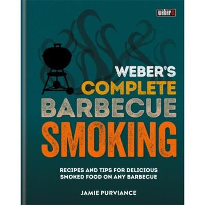 预订Weber's Complete BBQ Smoking:Recipes and tips for delicious smoked food on any barbecue