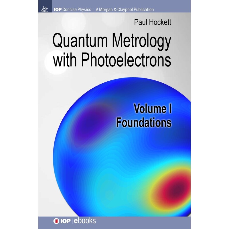 按需印刷不退不换Quantum Metrology with Photoelectrons[9781681749990]
