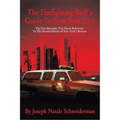 按需印刷 The Firefighting Buff's Guide to New York City:The