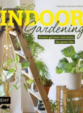 预订【德语】 Indoor Gardening:Kreativ gärtnern und ernten das ganze Jahr. Präsentiert
