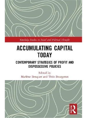 按需印刷Accumulating Capital Today:Contemporary Strategies of Profit and Dispossessive Policies[9780367545000]