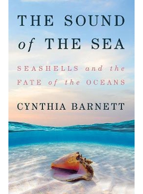 预订The Sound of the Sea:Seashells and the Fate of the Oceans
