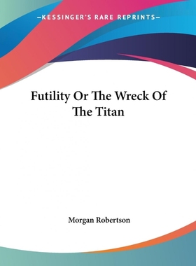 按需印刷Futility Or The Wreck Of The Titan[9781419121357]