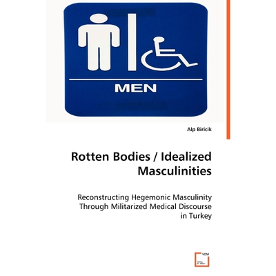 按需印刷Rotten Bodies / Idealized Masculinities[9783639017151]