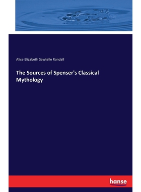 按需印刷不退不换The Sources of Spenser's Classical Mythology[9783743373297]