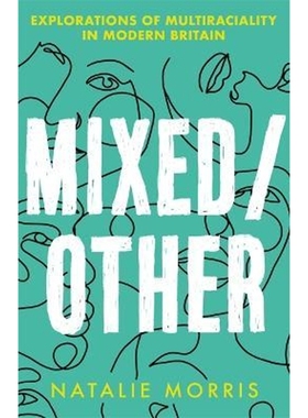 预订Mixed/Other:Explorations of Multiraciality in Modern Britain