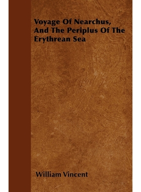 按需印刷Voyage Of Nearchus, And The Periplus Of The Erythrean Sea[9781446023105]
