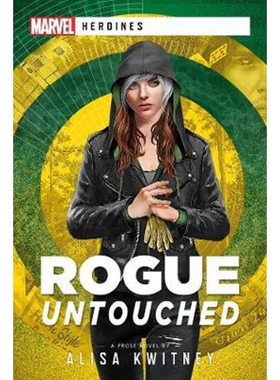 预订Rogue: Untouched:A Marvel Heroines Novel