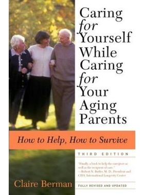 按需印刷Caring for Yourself While Caring for Your Aging Parents[9780805079753]