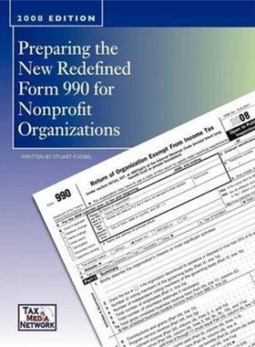 按需印刷Preparing the New Redefined Form 990 For Nonprofit Organizations[9781438958330]