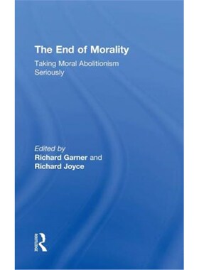 按需印刷The End of Morality:Taking Moral Abolitionism Seriously[9780815358596]