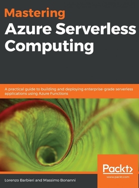 按需印刷Mastering Azure Serverless Computing[9781789951226]