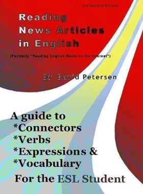 按需印刷 Reading News Articles in English: A Guide to Connectors, Verbs, Expressions, and Vocabulary for the ESL Student
