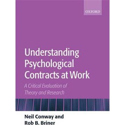 按需印刷不退不换Understanding Psychological Contracts at Work:A Critical Evaluation of Theory and Research[9780199280650